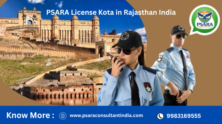 PSARA License Kota in Rajasthan Consultant in India