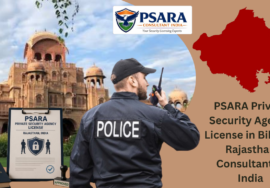 PSARA License Bikaner Rajasthan Consultant India.